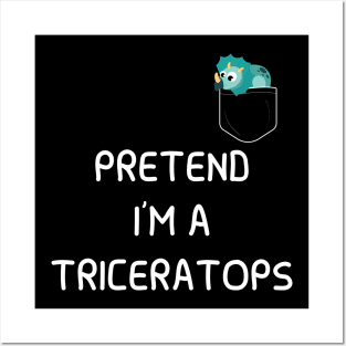 Pretend I'm A Triceratops Funny simple easy lazy Halloween Costume Triceratops in pocket Posters and Art